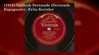 (1916) Spanish Serenade (Serenade Espagnole) - Fritz Kreisler