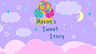 Masons Sweet Story I Childrens Books Read Aloud I Storytime