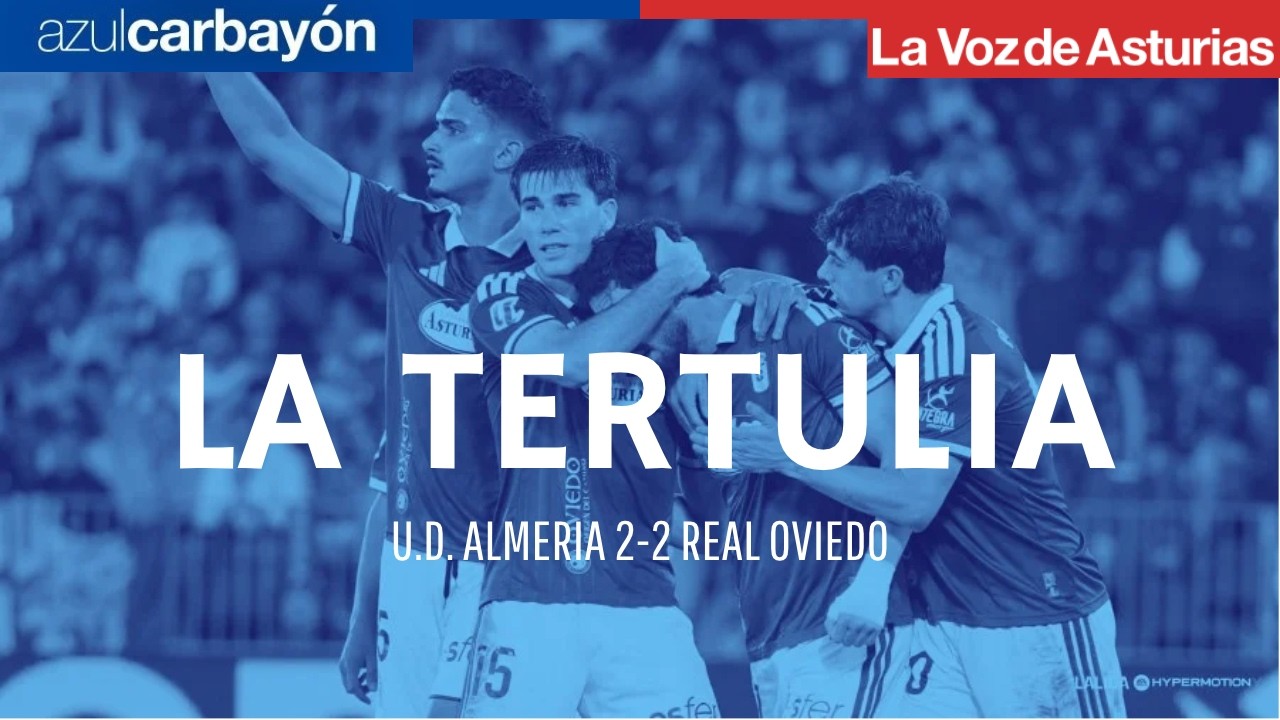U.D. ALMERÍA 2-2 REAL OVIEDO | LA TERTULIA DE AZUL CARBAYÓN - YouTube