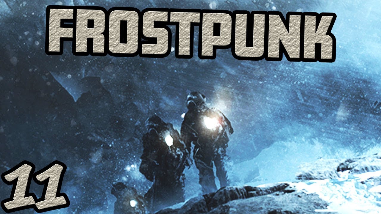 Frostpunk Gameplay. Frostpunk геймплей. Frostpunk the City must Survive. The City must Survive. Prepare 11