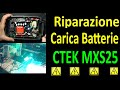 PierAisa 602: Riparazione col botto ! Caricabatterie CTEK MXS25 - 12V 25A