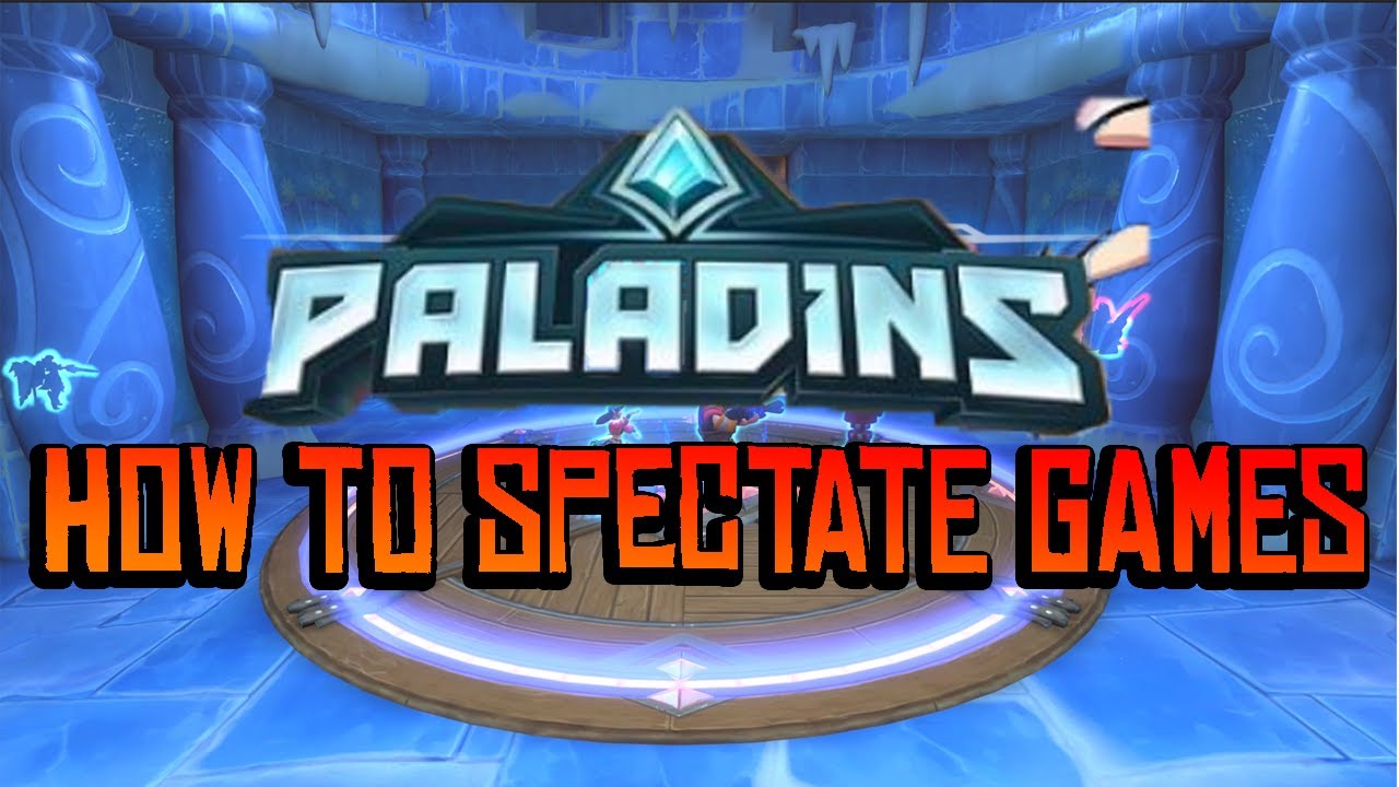 How to Spectate Games in Paladins | Under a minute! - YouTube