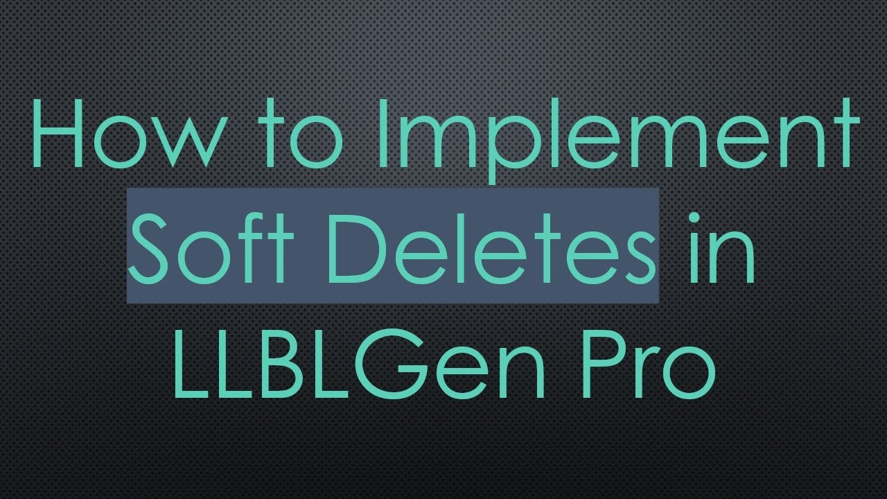 fetching nested entities with llblgen pro orm | tkit... How to Implement Soft Deletes in LLBLGen Pro - YouTube