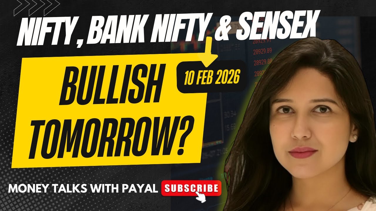 Nifty Tomorrow & Bank Nifty Prediction for 10 Feb 2026 | Sensex tomorrow | Payal Arora