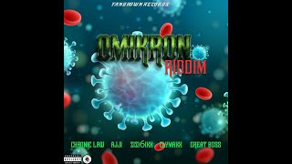 Omikron Riddim - Chronic Law,Ajji,Zizi 6ixx,Clymaxx,Great Boss,Fanbrown