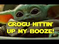 Grogu Hittin&#39; Up My Booze!