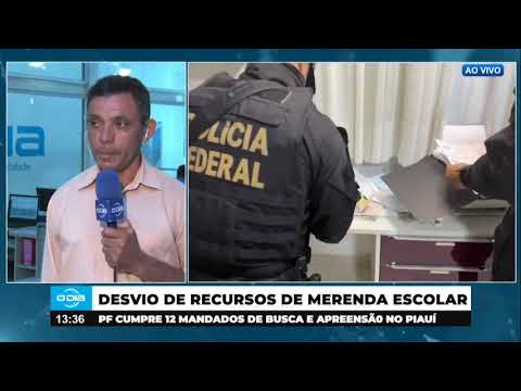Desvio de recursos de Merenda Escolar no Piauí são investigado pela PF 27 02 2024