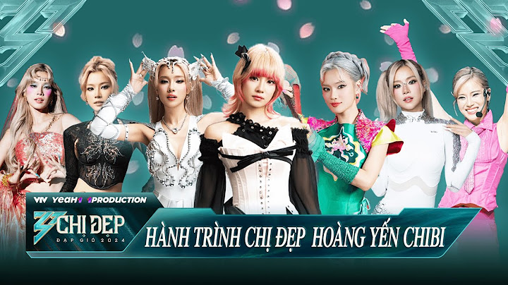Hành Trình của Chị Đẹp Hoàng Yến Chibi tại CHỊ ĐẸP ĐẠP GIÓ 2024