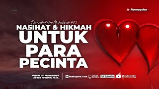 Nasihat dan Hikmah untuk Para Pecinta - Ustadz Dr. Muhammad Abduh Tuasikal, M.Sc.