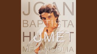 Video thumbnail of "Joan Baptista Humet - Está de Más Decir Adiós"