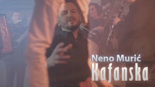 Neno Murić - Kafanska (Official Video 2022)