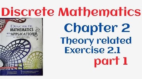 Discrete Mathematics by Dr. Abdur Rahman and Shahid Mubeen|chapter 2 exercise 2.1 related theory|