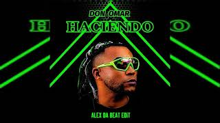 Don Omar - Haciendolo (Alex Da Beat Edit) [102BPM]