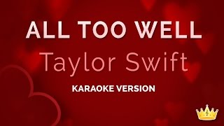 Video thumbnail of "Taylor Swift - All Too Well (Karaoke Version)"