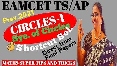 TS PREV. EAMCET-2021 Circles/System of Circles-1 ShortCut Sol. Frm Final MATHS SUPER TIPS AND TRICKS