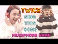 TWICE 'SING THIS SONG IN THE TUNE OF' GAME