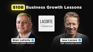 10B Business Growth Lessons Blair LaCorte LaCorte Ventures