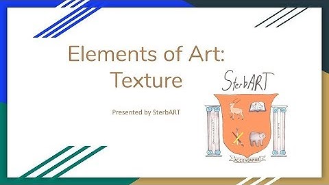 Elements of Art: Texture