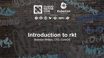 Introduction to rkt - Brandon Philips, CTO, CoreOS
