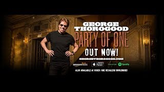 George Thorogood Party of One release day 8/4/17