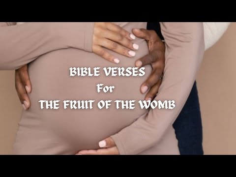 BIBLE VERSES FOR THE FRUIT OF THE WOMB, FERTILITY, FRUITFULNESS, AND ...