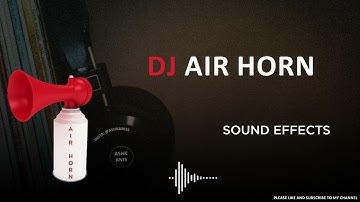 Dj Air Horn (top 5 sounds)