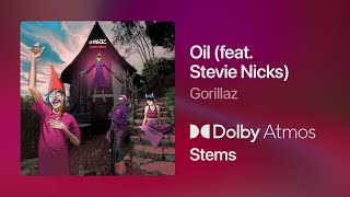 Gorillaz - Oil (feat. Stevie Nicks) [Dolby Atmos Stems]