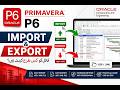 Primavera P6 Lecture 18 in Urdu/Hindi| How to Import and Export Projects in P6 (XER, XML & Excel)