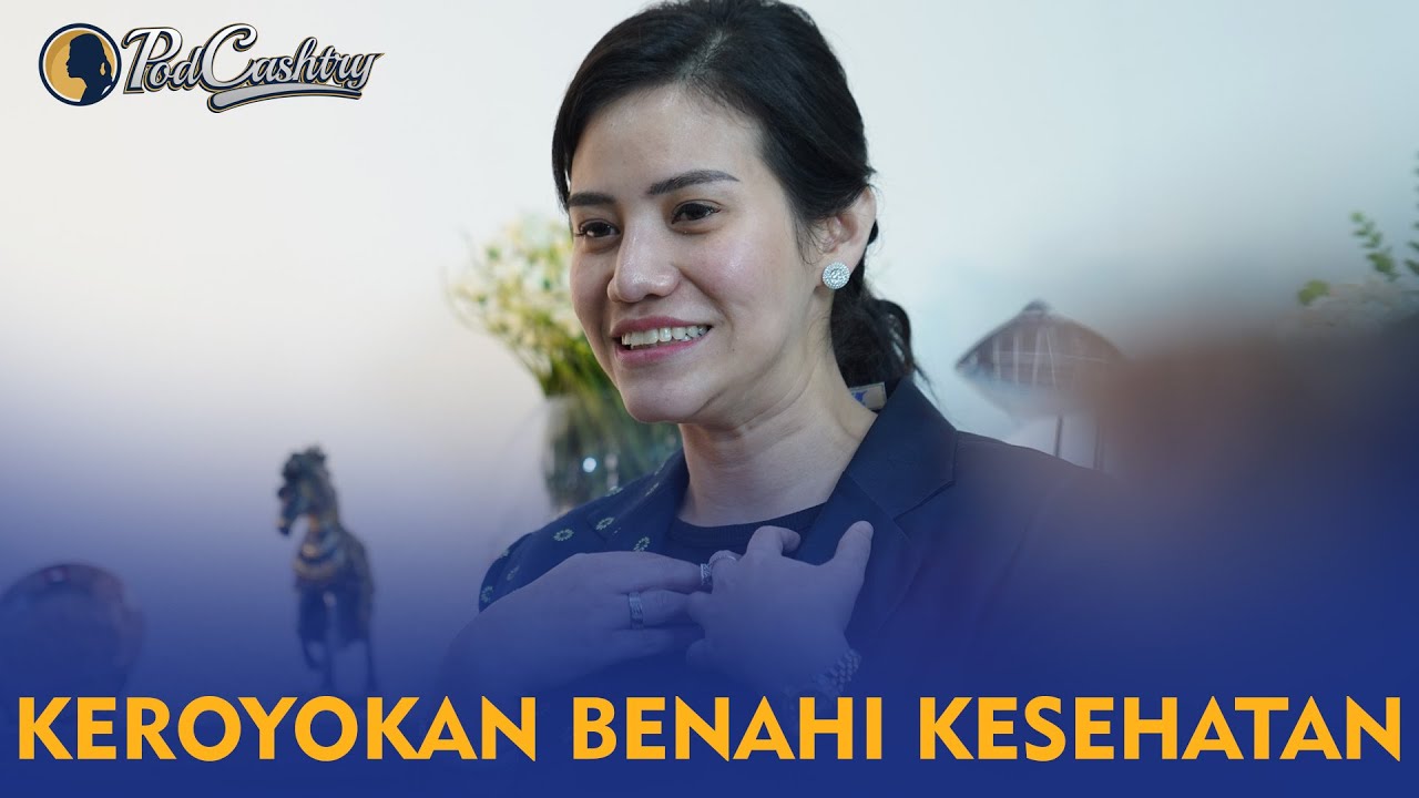PODCASHTRY #03 : KEROYOKAN BENAHI KESEHATAN