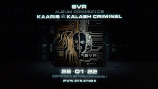 Kaaris & Kalash Criminel - Annonce SVR (Album Commun)