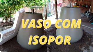 como fazer um vaso de cimento com isopor, vaso leve..how to make a styrofoam vase.