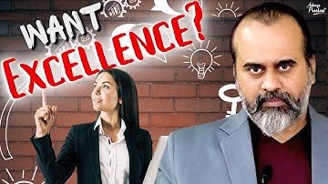 Want excellence in life? || Acharya Prashant