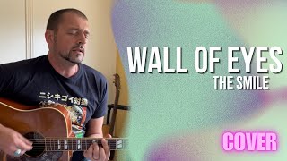 The Smile - Wall Of Eyes (Acoustic Cover)