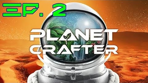 Terraforming planets is no light work! Planet Crafter EP.2| Longplay| No Commentary| Relax Friendly.