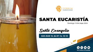 Santa Eucaristía  | 31 de mayo de 2024