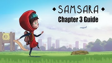 Samsara - Chapter 3 Walk-through  (The Descent Achievement)
