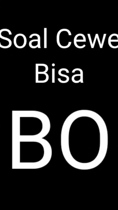 Story wa 30 detik || kerja kerja kerja soal cewe bisa di Bo