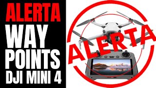 ALERTA WayPonits (DJI MINI 4) Tienes que saber esto antes de usarlos