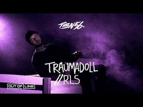 ten56. - Traumadoll + RLS (Official Music Video)