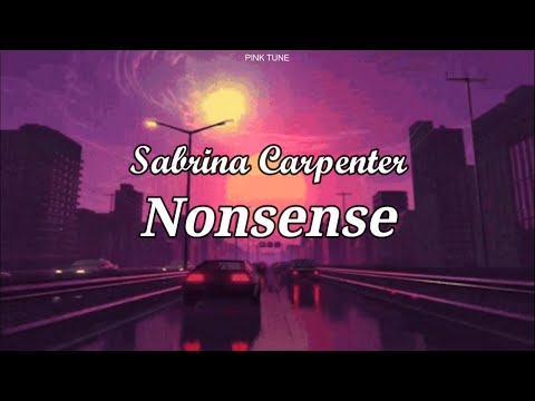 Nonsense By Sabrina Carpenter Lyrics