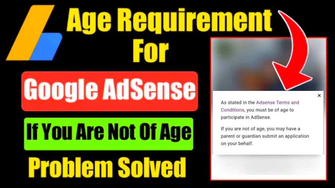 as stated in the adsense terms and conditions you must be of age to participate in adsense