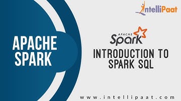 Introduction to Spark SQL | Spark Tutorial | Online Spark Training | Intellipaat
