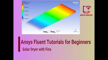 Ansys Fluent Tutorials for Beginners : Solar Air Dryer with Fins