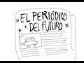 El futuro del Periódico. Antes, Hoy y Después