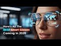 Here's All The BEST Smart Glasses Coming In 2026