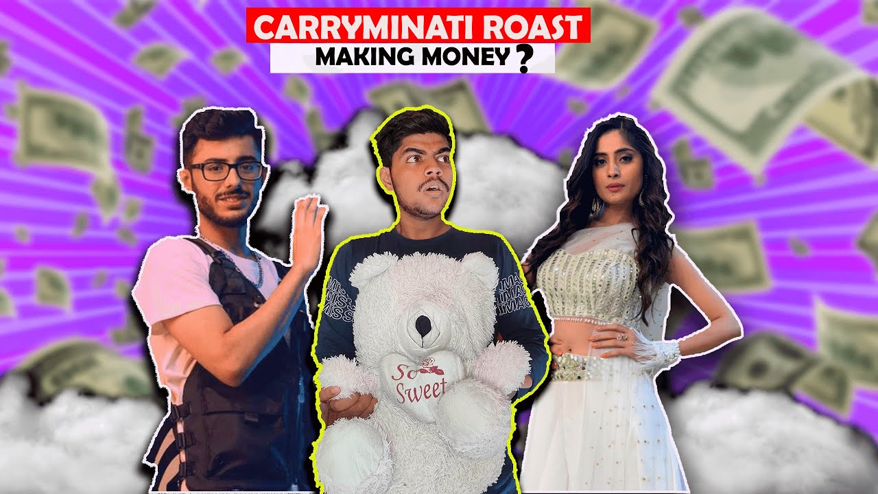 CARRYMINATI ROAST | MAKING MONEY WITH CARRYMINATI