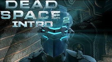 Dead Space 2 - Intro (4k60fps)