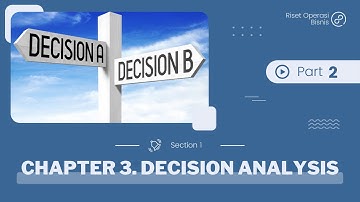 Chapter 3. Decision Analysis Section 1 - Part 2