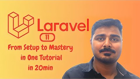 Laravel Bootcamp: From Setup to Mastery in One Tutorial