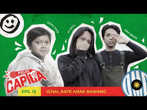 ICHAL KATE NOSTALGIA MASA SULIT | PODCAST CAPILA EPS. 35